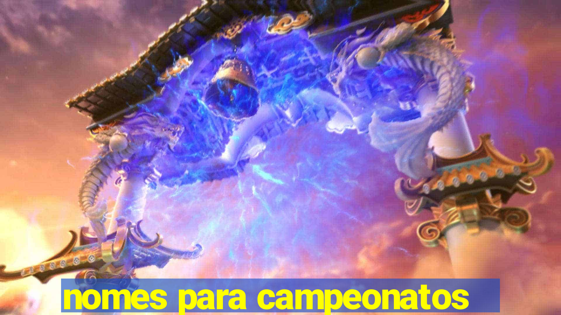 nomes para campeonatos