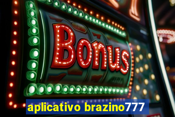 aplicativo brazino777