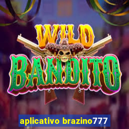 aplicativo brazino777