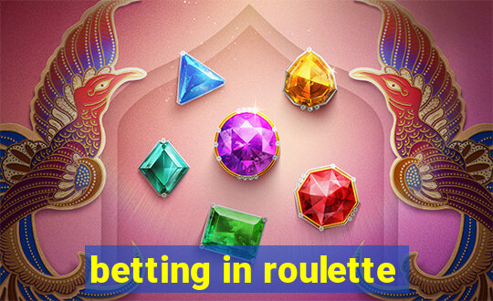 betting in roulette