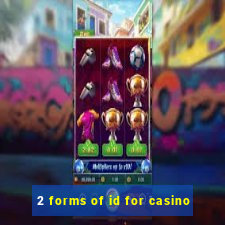 2 forms of id for casino