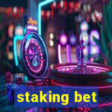 staking bet