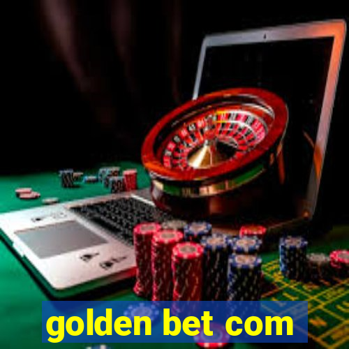 golden bet com