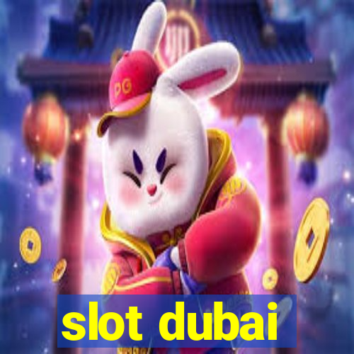 slot dubai