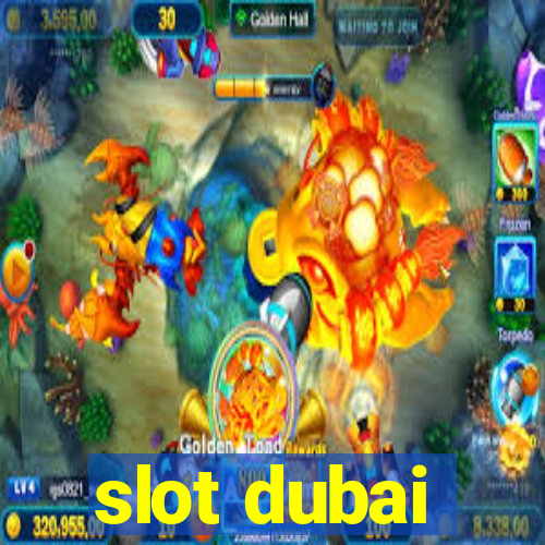 slot dubai