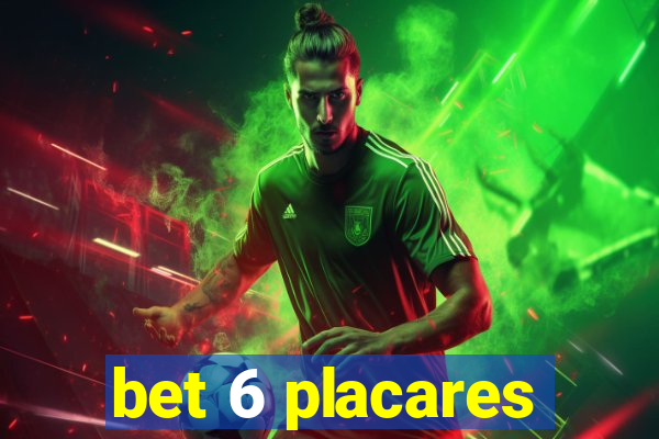 bet 6 placares