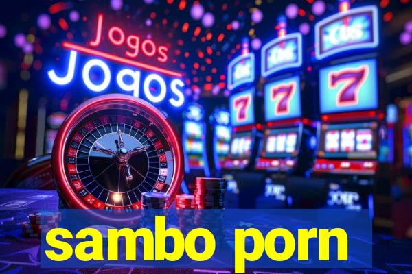 sambo porn