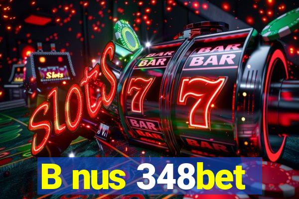 B nus 348bet