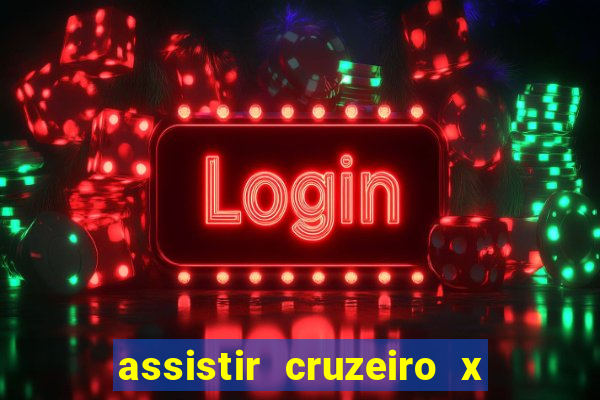 assistir cruzeiro x corinthians ao vivo gratis