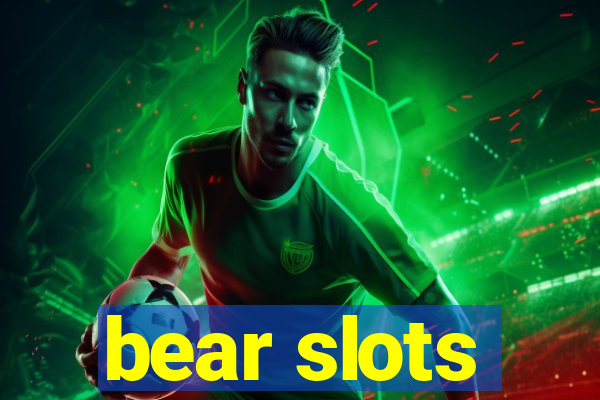 bear slots