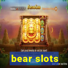 bear slots