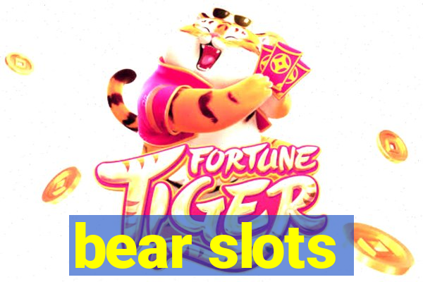 bear slots