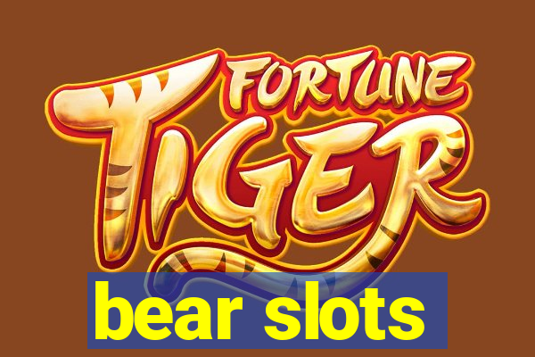 bear slots