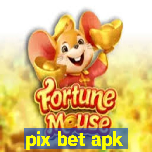 pix bet apk