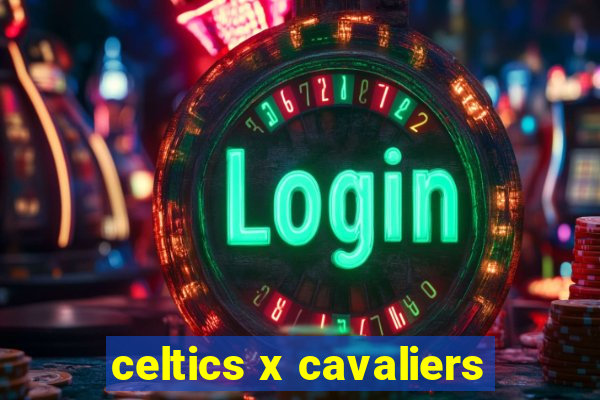 celtics x cavaliers