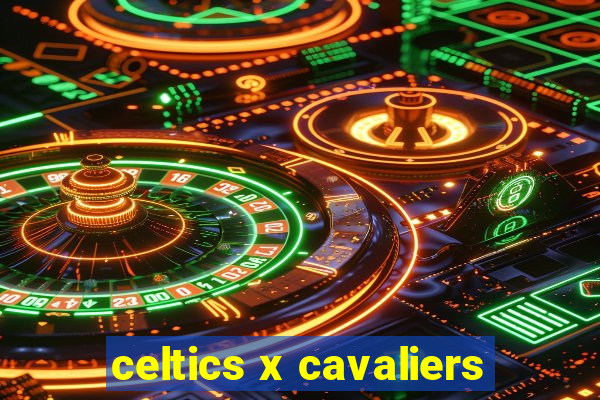 celtics x cavaliers