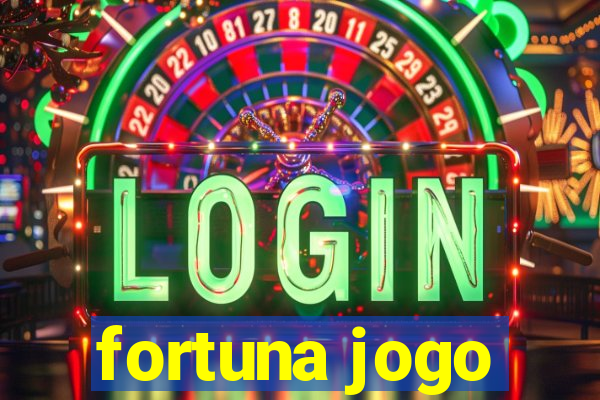 fortuna jogo