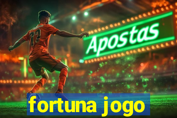 fortuna jogo