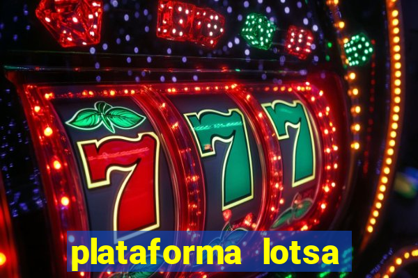 plataforma lotsa slots 777 paga mesmo