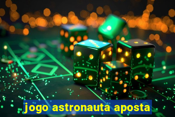 jogo astronauta aposta