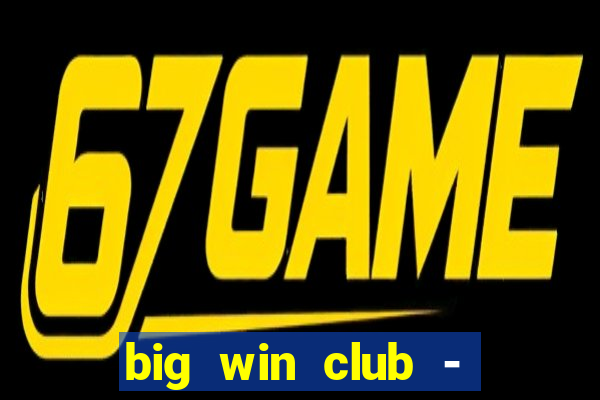 big win club - tongits pusoy