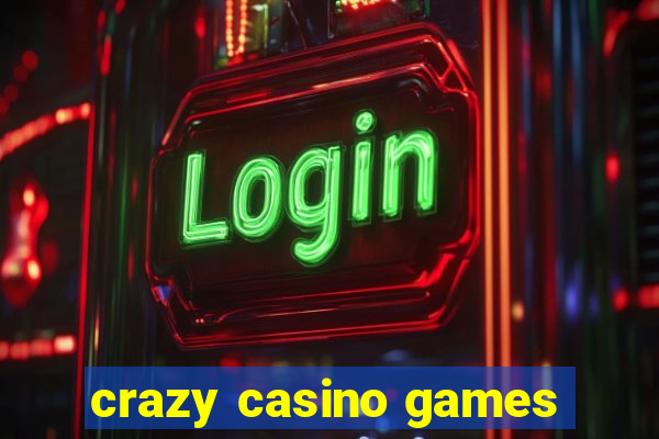 crazy casino games