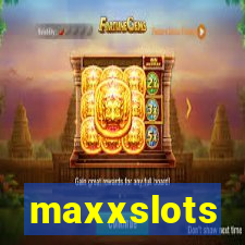 maxxslots