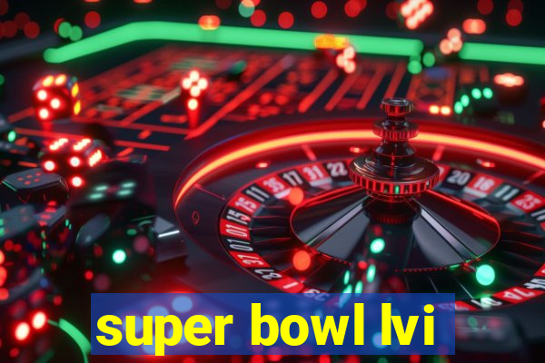 super bowl lvi