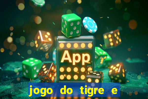 jogo do tigre e ganhar dinheiro