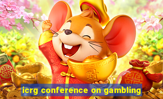 icrg conference on gambling