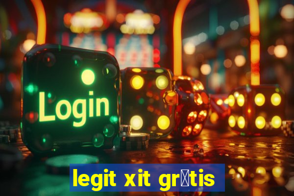 legit xit gr谩tis