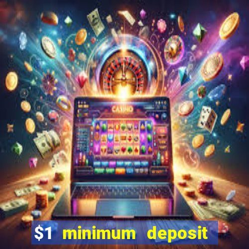 $1 minimum deposit casino nz 2021