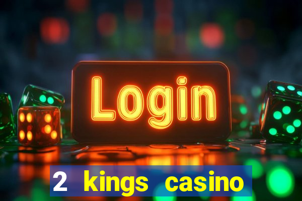 2 kings casino kings mountain nc