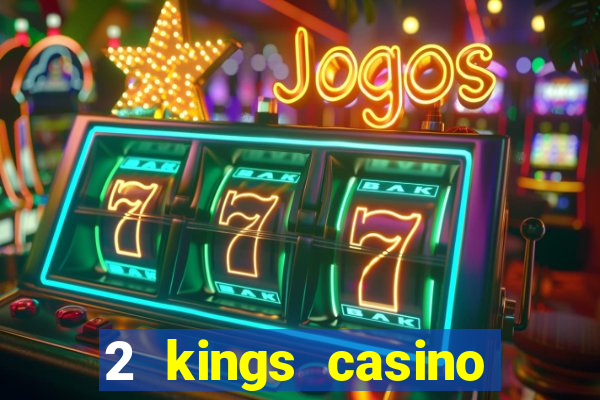 2 kings casino kings mountain nc