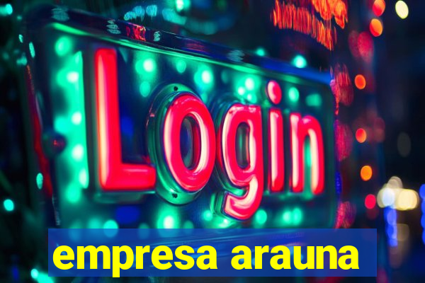 empresa arauna