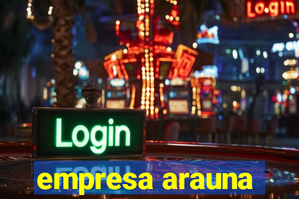 empresa arauna