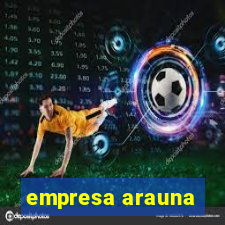 empresa arauna