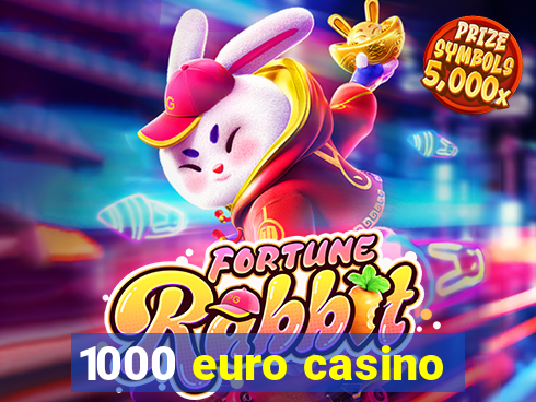 1000 euro casino