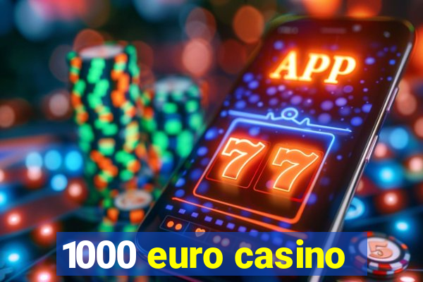 1000 euro casino