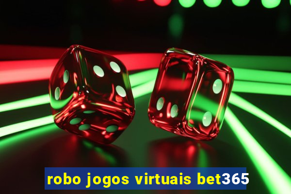 robo jogos virtuais bet365