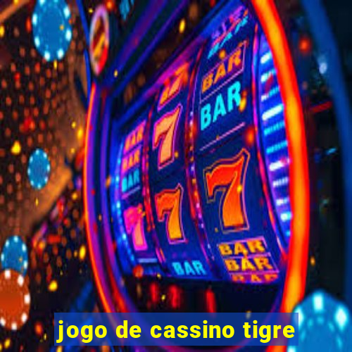 jogo de cassino tigre