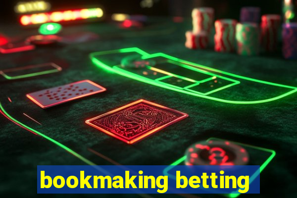 bookmaking betting