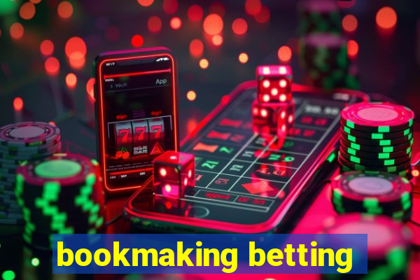 bookmaking betting