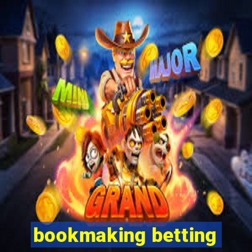 bookmaking betting