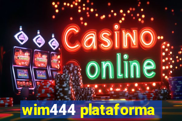 wim444 plataforma