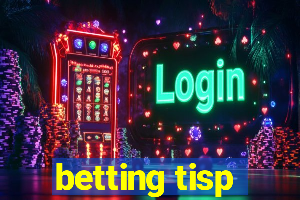 betting tisp