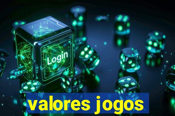 valores jogos