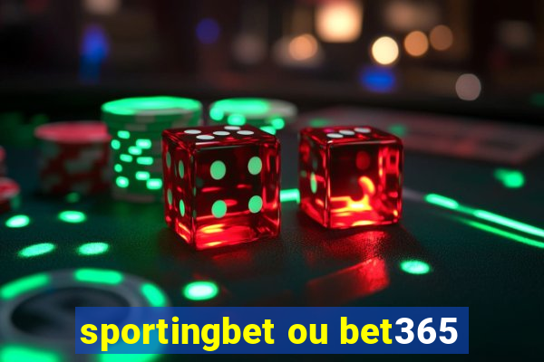 sportingbet ou bet365