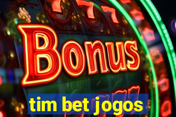 tim bet jogos