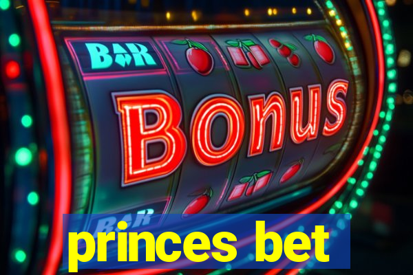 princes bet